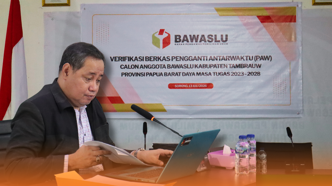 Herwyn J.H. Malonda - Bawaslu RI - Verifikasi Berkas PAW Bawaslu Kabupaten Tambrauw 